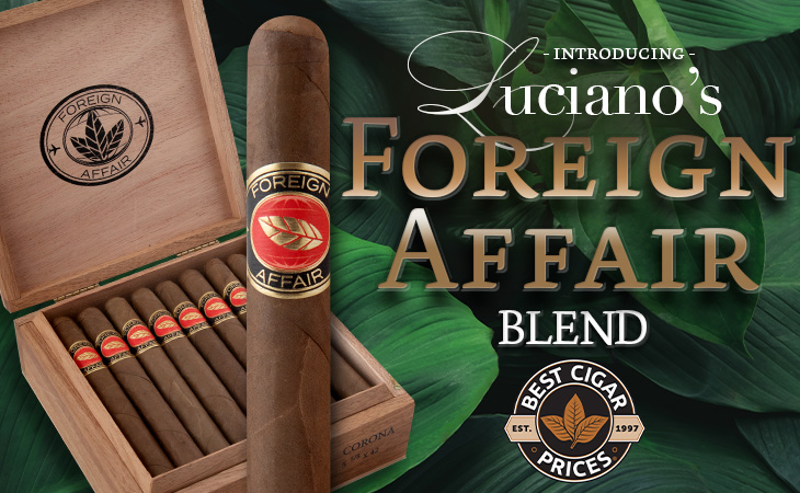 Introducing Luciano's Foreign Affair Blend | Best Cigar Prices